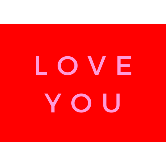 Wenskaart a6 formaat met rood en roze letters L O V E  Y O U