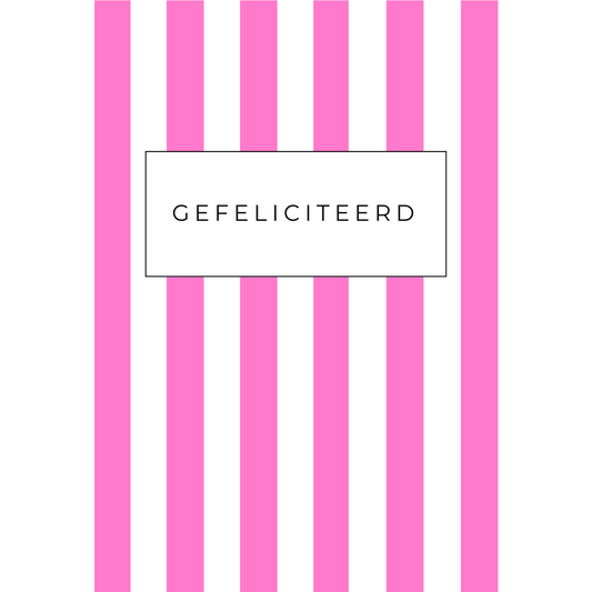 Wenskaart a6 formaat met roze strepen en het woord gefeliciteerd in wit kader